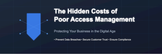 the-hidden-costs-of-poor-access-management:-why-small-businesses-can’t-afford-to-ignore-it-–-source:-securityboulevard.com