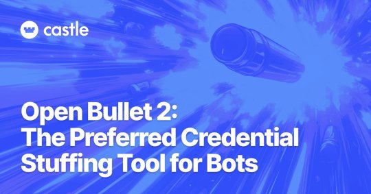 open-bullet-2:-the-preferred-credential-stuffing-tool-for-bots-–-source:-securityboulevard.com