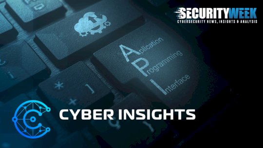 Cyber Insights 2025: APIs – The Threat Continues – Source: www.securityweek.com