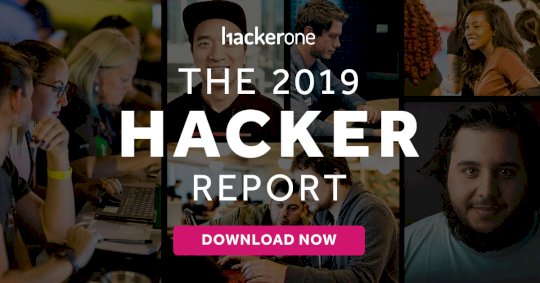 The 2019 Hacker Report: Celebrating The World’s Largest Community of Hackers – Source:www.hackerone.com