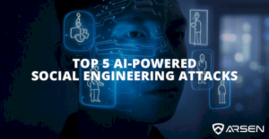 Top 5 AI-Powered Social Engineering Attacks – Source:thehackernews.com