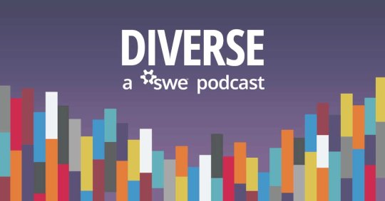 SWE Diverse Podcast Ep 272: Communicating to Non-Technical Audiences With TED Speaker Melissa Marshall