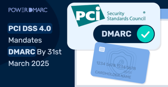 pci-dss-40-mandates-dmarc-by-31st-march-2025-–-source:thehackernews.com