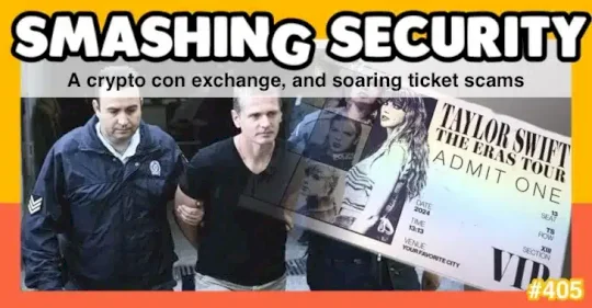 Smashing Security podcast #405: A crypto con exchange, and soaring ticket scams – Source: grahamcluley.com