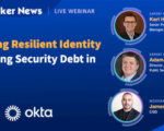 webinar:-learn-how-to-identify-high-risk-identity-gaps-and-slash-security-debt-in-2025-–-source:thehackernews.com