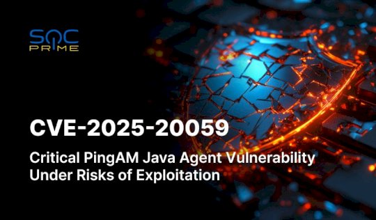 CVE-2025-20059: Relative Path Traversal Vulnerability in Ping Identity PingAM Java Policy Agent – Source: socprime.com