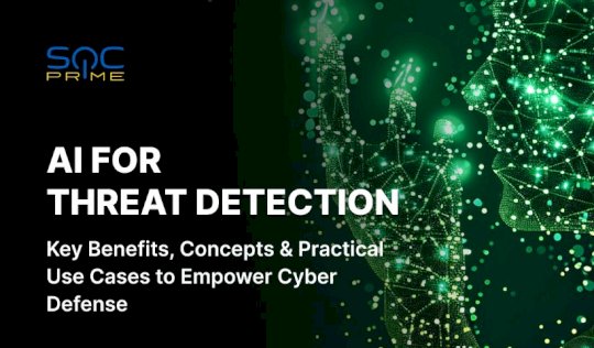 How AI Can Be Used in Threat Detection – Source: socprime.com