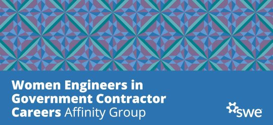 Mission-Driven Engineering With SWE’s WEgcc Affinity Group