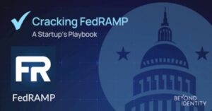 FedRAMP at Startup Speed: Lessons Learned – Source:thehackernews.com