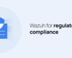 wazuh-for-regulatory-compliance-–-source:thehackernews.com