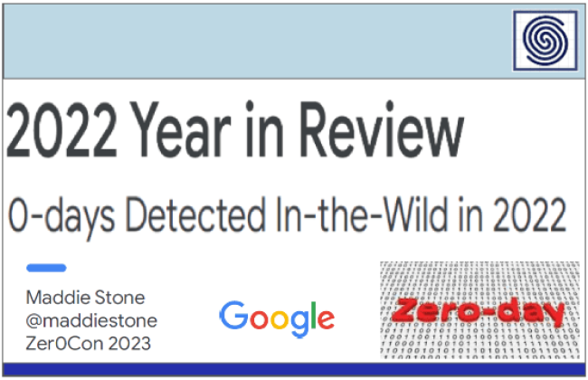0-days Detected in-the-Wild in 2022 - Year in Review - Maddie Stone - Zer0Con 2023 - Google