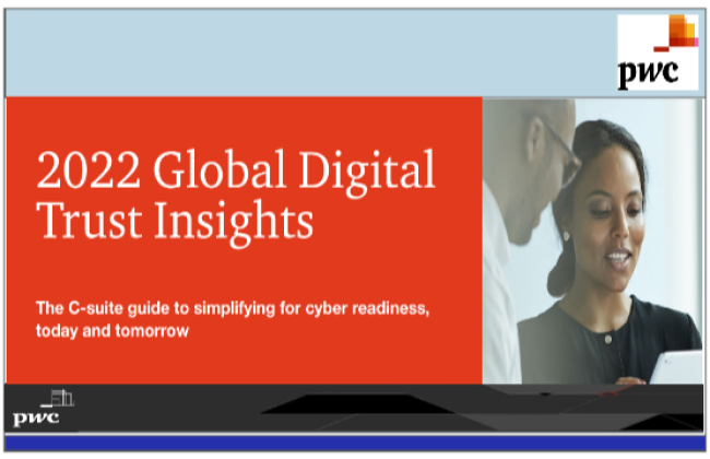 2022 Global Digital Trust Insights - The C-suite guide to simplifyng for cyber readiness today and tomorrow by PWC