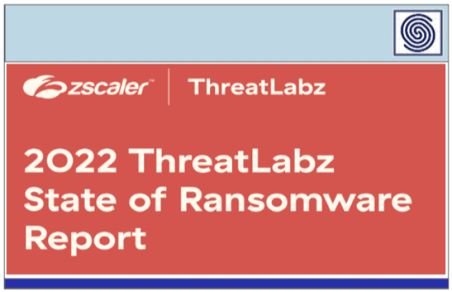 2022 ThreatLabz State of Ransomware Report by zscaler