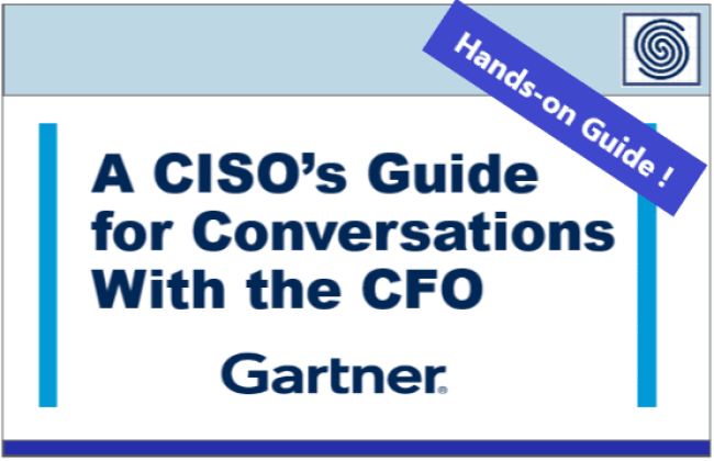 A CISOs Guide for Conversations with the CFO by Gartner