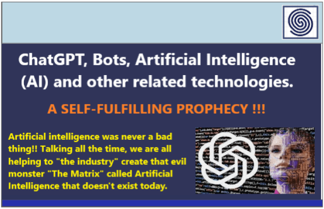 Artificial intelligence was never a bad think - A self fulfilling Prophesy