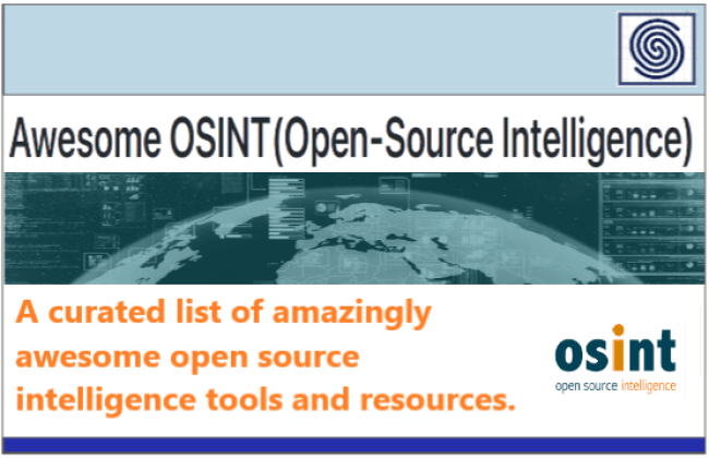 Awesome OSINT (Open Source Intelligence - A curated list of amazingly awesome open source intelligence tools