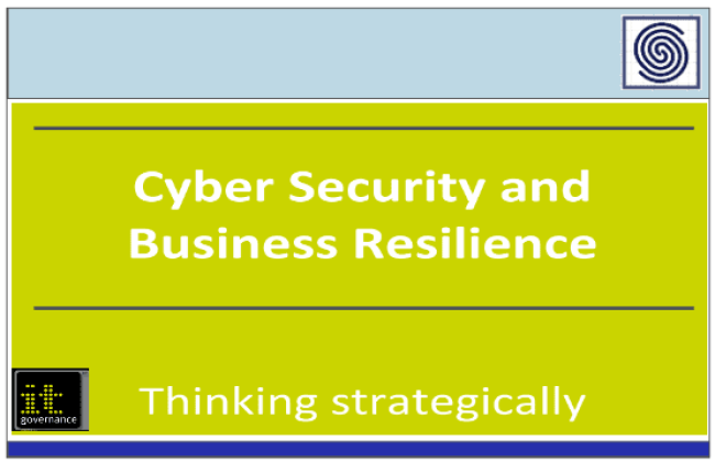 Cyber Security and Business Resilience - Thinking strategically by IT Governance