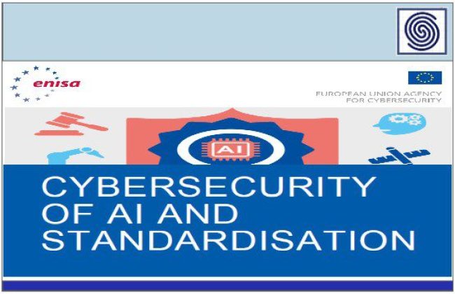 Cybersecurity of AI and standarisation by enisa and European Union Agency for Cybersecurity
