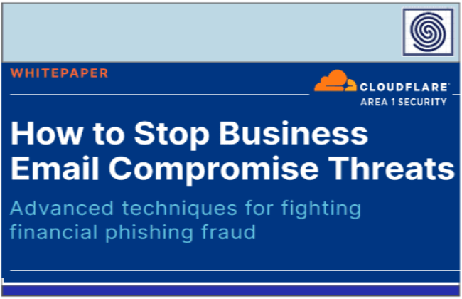 How to Stop Business - Email Compromise Threats - Advanced techniques for fighting financial phishing fraud by CloudFlare