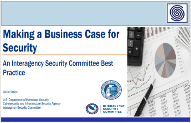 Making a Business Case for Security - An Interagency Security Committee Best Practice by CISA 2023 Edition