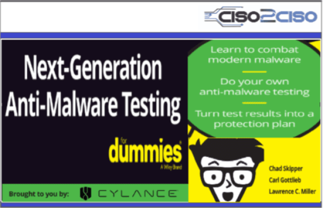 Next Generation Anti-Malware Testing for Dummies - Brought to you by Cylance