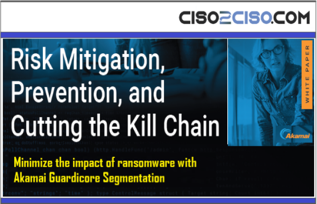 Risk Mitigation , Prevention and Cutting the Kill Chain - Minimize the impact of ransomware with Akamai Guardicore Segmentation
