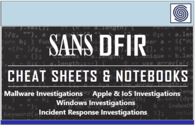 SANS DFIR - CHEAT SHEETS & NOTEBOOKS - The most complete reference !!!