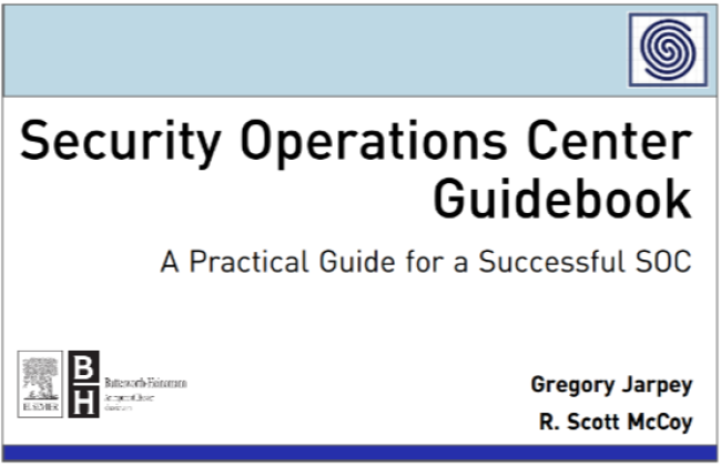 Security Operations Center Guidebook - A Practical Guide for a Successful SOC