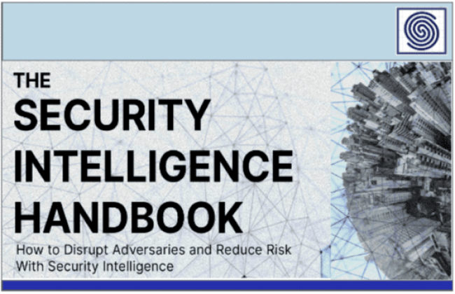 The Security Intelligence Handbook - How to Disrupt Adversaries and Reduce Risk with Security Intelligence - CYBEREDGE PRESS