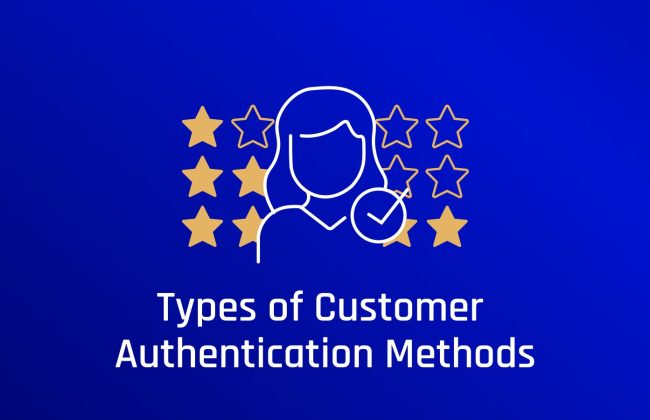 Seven Types of Customer Authentication Methods – CISO2CISO.COM & CYBER ...